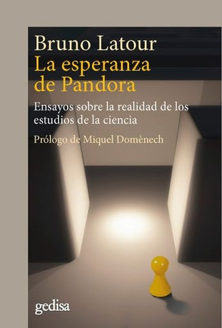 LA ESPERANZA DE PANDORA.. | Bruno Latour