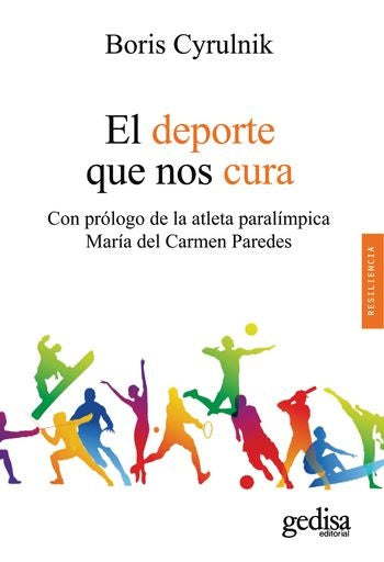 EL DEPORTE QUE NOS CURA.. | Boris Cyrulnik