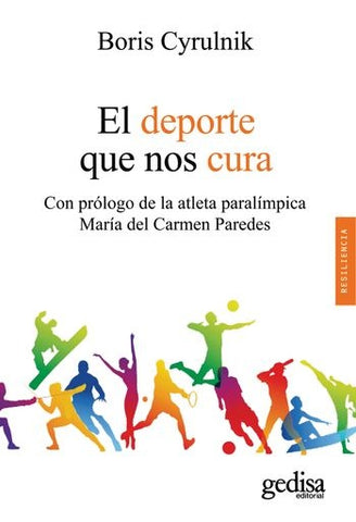 EL DEPORTE QUE NOS CURA.. | Boris Cyrulnik