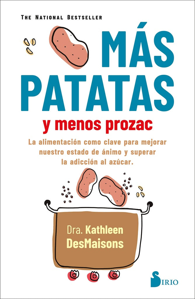 MAS PATATAS Y MENOS PROZAC* | Kathleen DesMaisons
