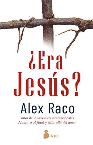 ¿ERA JESUS?. | ALEX RACO