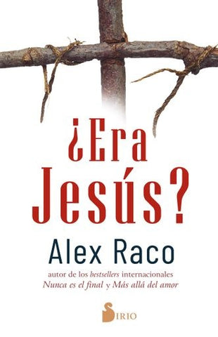 ¿ERA JESUS?. | ALEX RACO