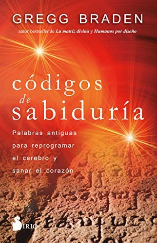 CODIGOS DE SABIDURIA* | Gregg Braden