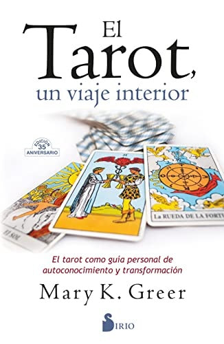 EL TAROT, UN VIAJE INTERIOR*.. | MARY K.  GREER