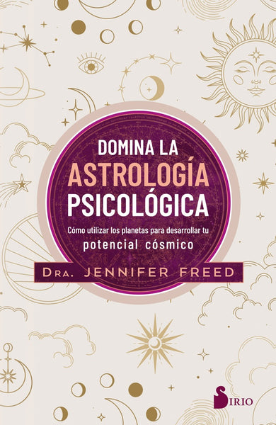 DOMINA LA ASTROLOGIA PSICOLOGIA  | JENNIFER  FREED