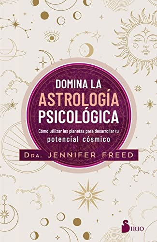 DOMINA LA ASTROLOGIA PSICOLOGIA  | JENNIFER  FREED