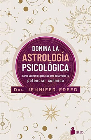 DOMINA LA ASTROLOGIA PSICOLOGIA  | JENNIFER  FREED