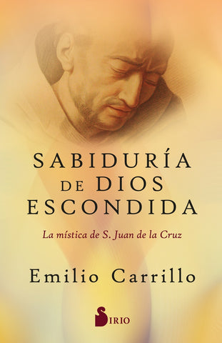 SABIDURÍA DE DIOS ESCONDIDA* | Emilio  Carrillo