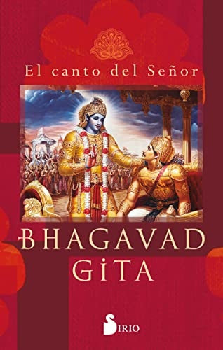BHAGAVAD GITA. EL CANTO DEL SEÑOR.. | BHAGAVAD-GITA O EL CANTO DEL BIENAVENTURADO
