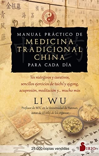 MANUAL PRÁCTICO DE MEDICINA TRADICIONAL CHINA PARA CADA DÍA | Li  Wu