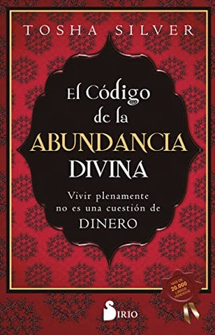 EL CODIGO DE LA ABUNDANCIA DIVINA.. | THOSA  SILVER