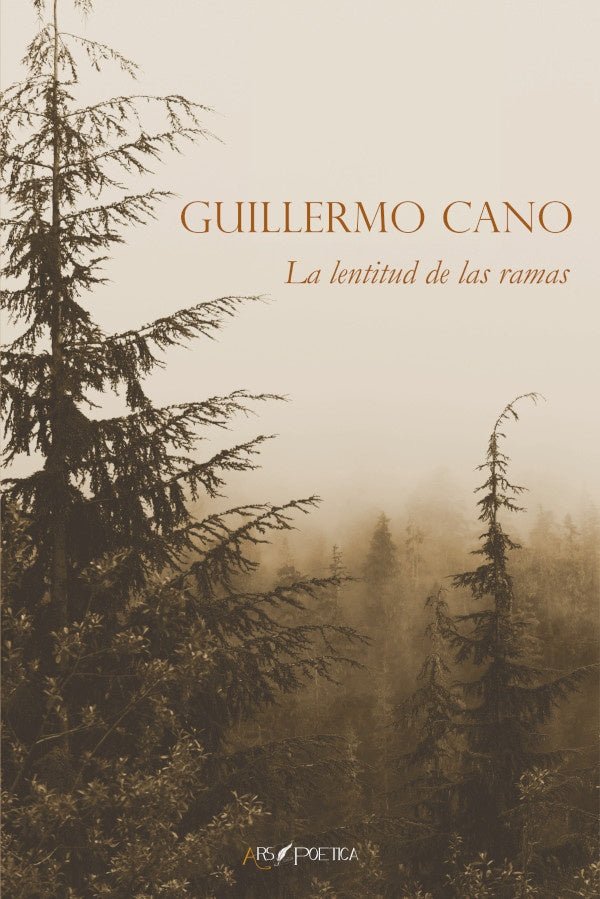La lentitud de las ramas | Guillermo Cano