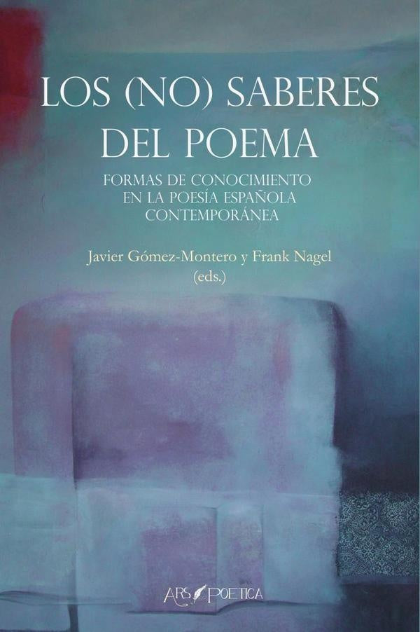 Los (no) saberes del poema. | Gómez-Montero, Nagel