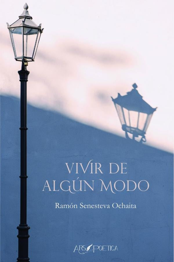 Vivir de algún modo | Ramón Senesteva Ochaita