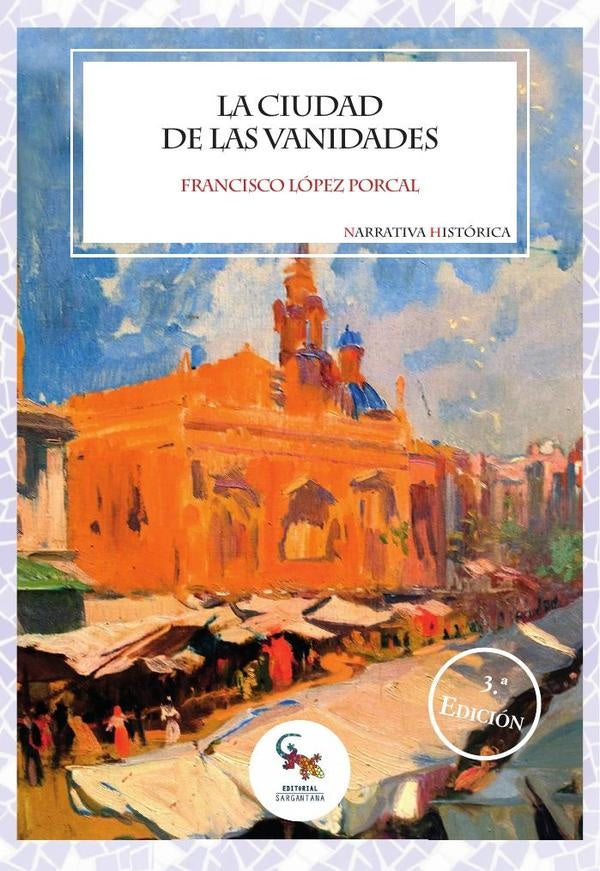 La ciudad de las vanidades  | FRANCISCO LOPEZ PORCAL
