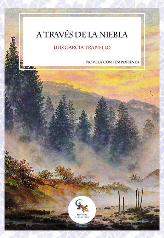 A través de la niebla  | LUIS GARCÍA TRAPIELLO