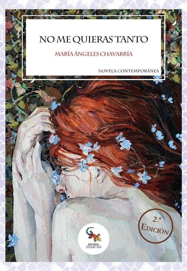No me quieras tanto  | María Ángeles  Chavarría Aznar