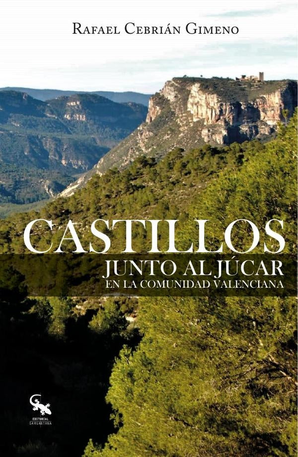 Castillos junto al júcar en la comunidad valenciana  | RAFAEL CEBRIAN
