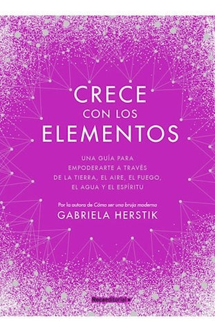 CRECE CON LOS ELEMENTOS* | Herst