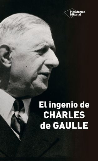 EL INGENIO DE CHARLES DE GAULLE.. | CHARLES DE GAULLE