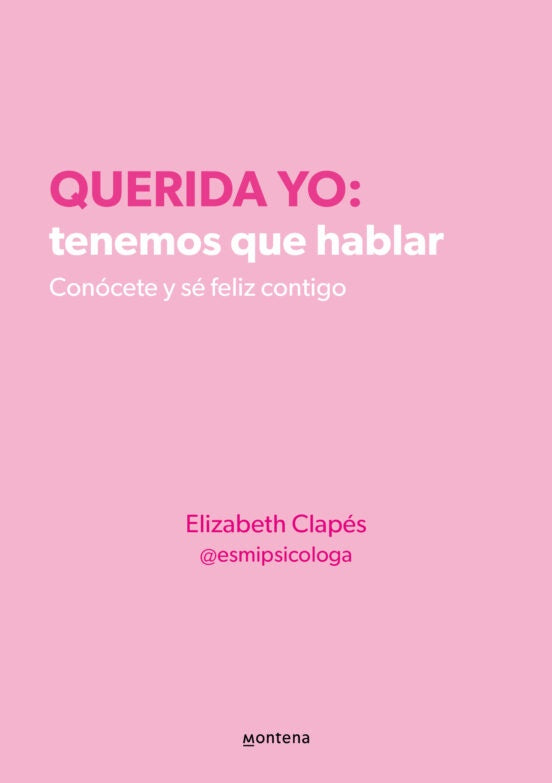 QUERIDA YO: TENEMOS QUE HABLAR.. | ELISABETH  CLAPES