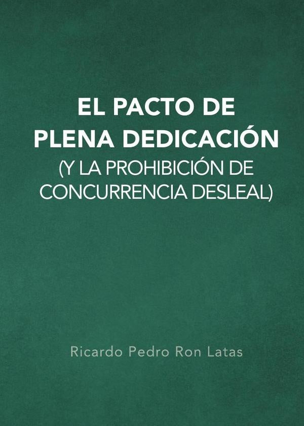 El pacto de plena dedicación | Ricardo Pedro Ron Latas