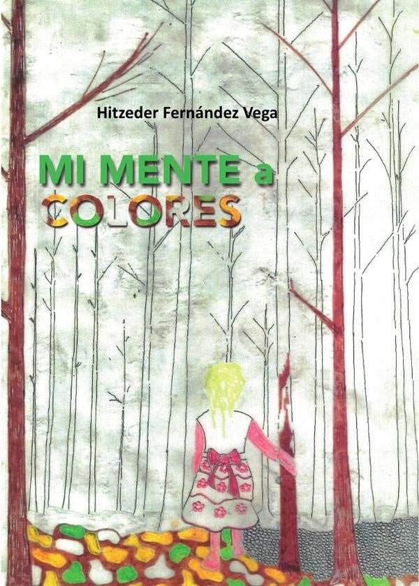 Mi mente a colores | Hitzeder Fernández Vega