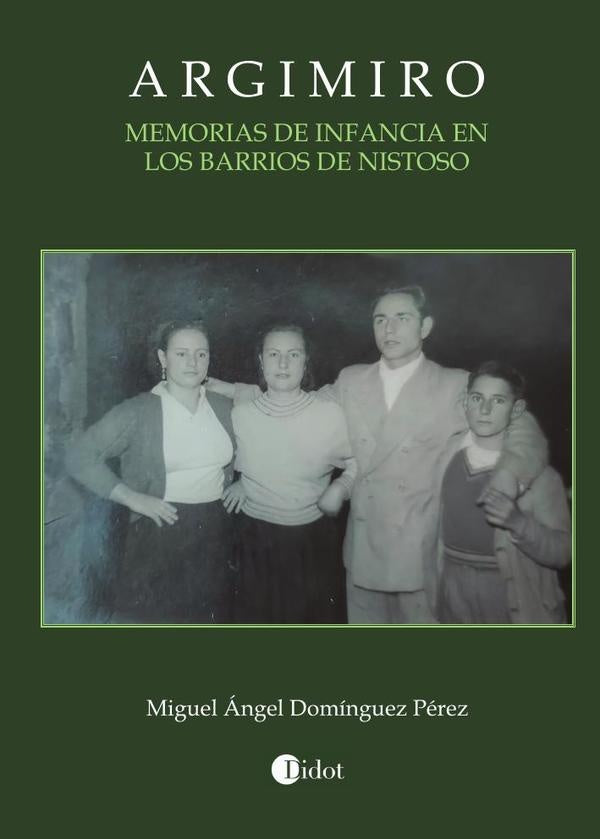 Argimiro. Memorias de infancia en Los Barrios de Nistoso | Miguel Ángel Domínguez Pérez