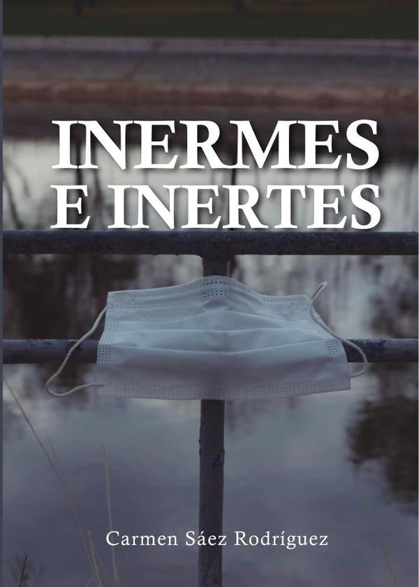 Inermes e inertes | Carmen Sáez Rodríguez