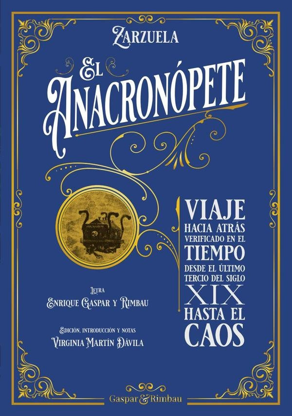 El Anacronópete - Zarzuela | Gaspar y Rimbau, Martín Dávila