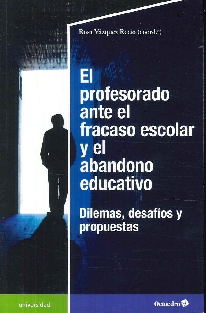 EL PROFESORADO ANTE EL FRACASO ESCOLAR Y EL ABANDONO EDUCATIVO | ROSA VÁZQUEZ RECIO