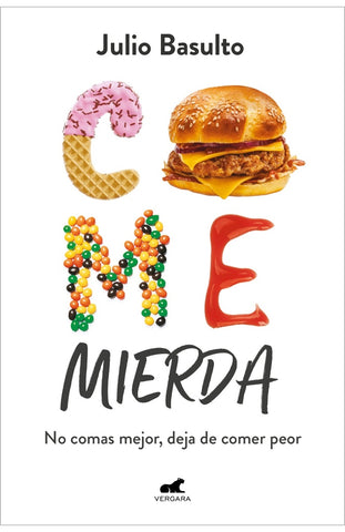 COME MIERDA.. | Julio Basulto