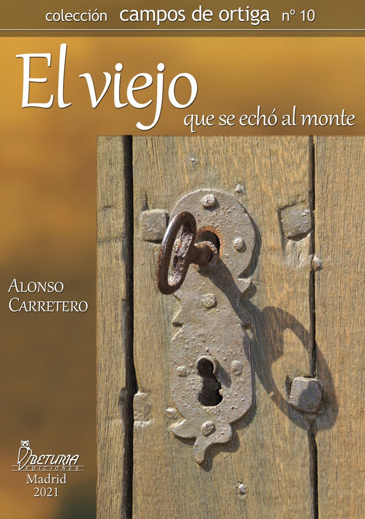 El viejo que se echó al monte | Alonso Carretero