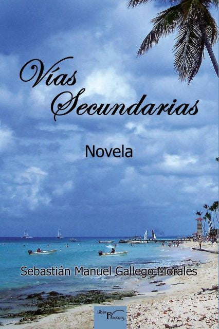 Vías secundarias | Sebastián Manuel Gallego Morales