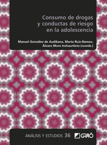 Consumo de drogas y conductas de riesgo en la adolescencia | Moro Inchaurtieta, Elzo Imaz y otros