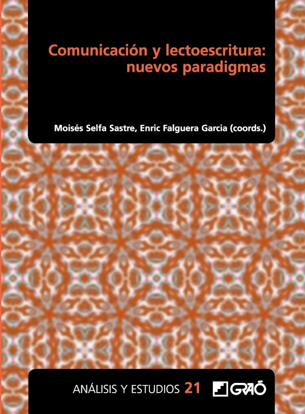 Comunicación y lectoescritura: nuevos paradigmas | Lopéz Valero, Encabo Fernández y otros