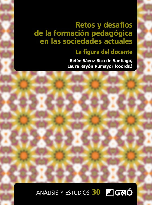 Retos y desafíos de la formación pedagógica en las sociedades actuales | Bolívar Botia, Ramos Zamora y otros