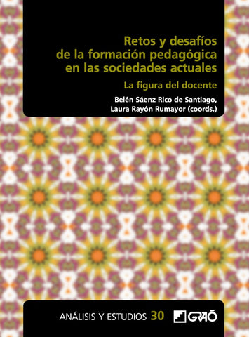 Retos y desafíos de la formación pedagógica en las sociedades actuales | Bolívar Botia, Ramos Zamora y otros