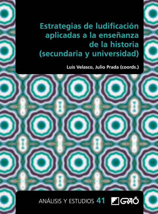 Estrategias de ludificación aplicadas a la enseñanza de la historia (secundaria y universidad) | Velasco Martínez, Cabaleiro Pérez y otros