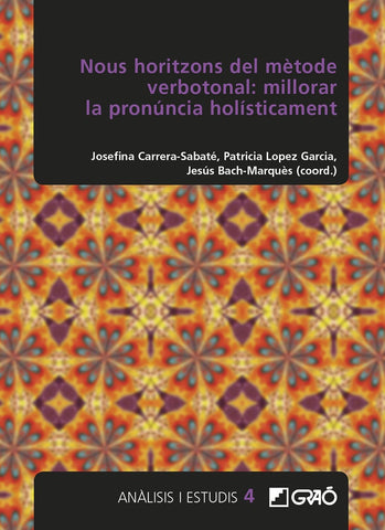 Nous horitzons del mètode verbotonal: millorar la pronúncia holísticament | Carrera-Sabaté, Bach Marquès y otros