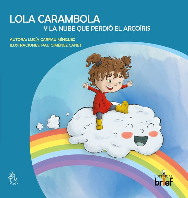 Lola carambola y la nube que perdió el arcoiris  | Lucia Carrau