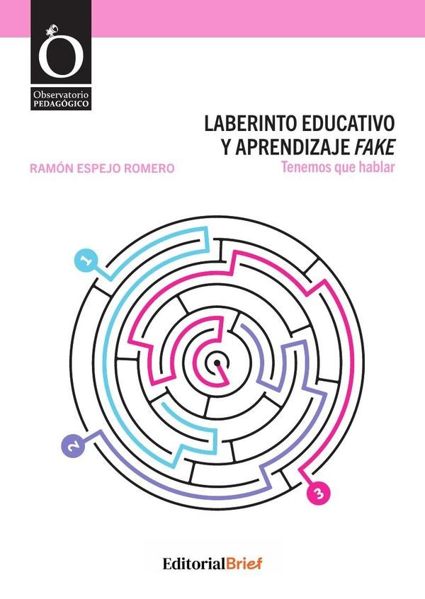 Laberinto educativo y aprendizaje fake  | RAMÓN ESPEJO