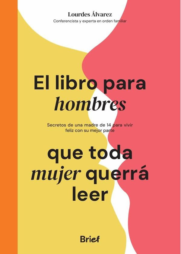 El libro para hombres que toda mujer querrá leer  | LOURDES ÁLVAREZ