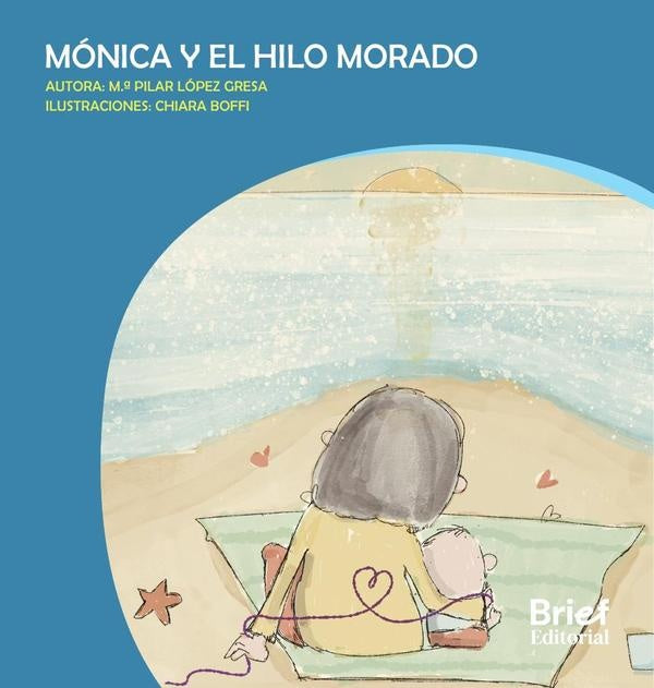 Mónica y el hilo morado  | BOFFI, LÓPEZ GRESA