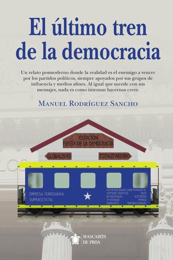 El último tren de la democracia | Manuel Rodríguez Sancho