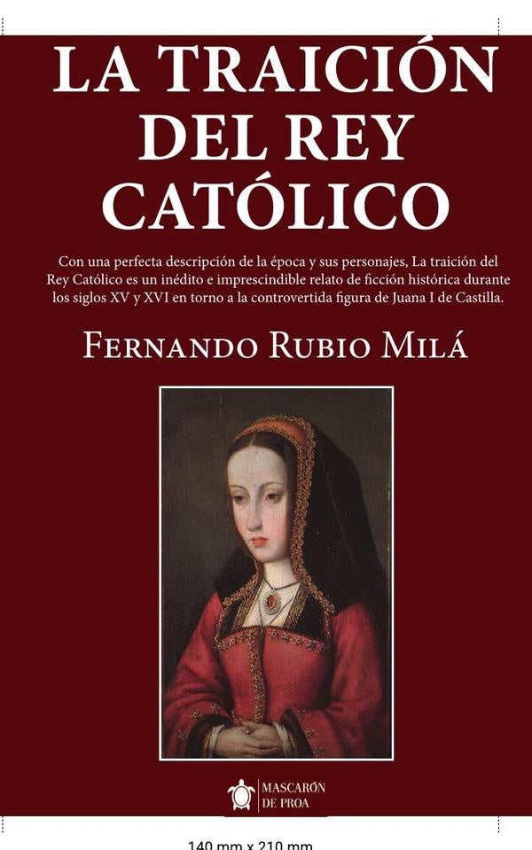 La traición del Rey Católico | Fernando Rubio Milá