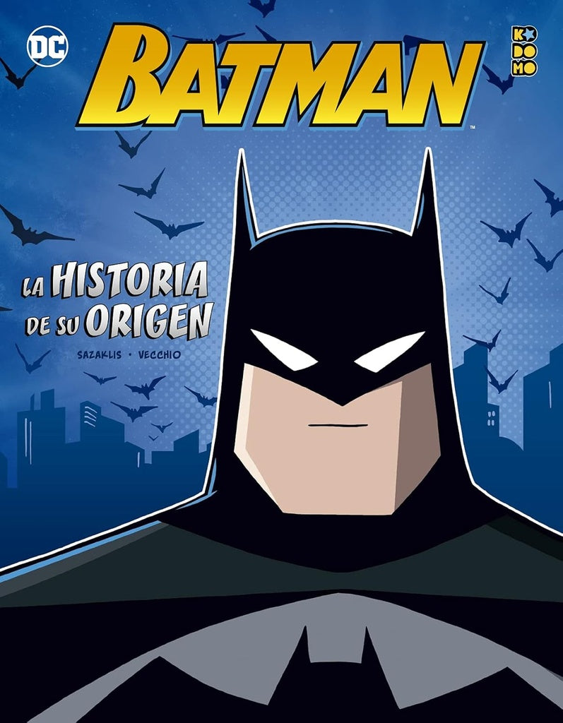 BATMAN: LA HISTORIA DE SU ORIGEN.. | John  Sazaklis