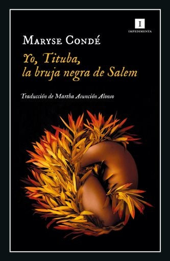 Yo, Tituba, la bruja negra de Salem | MARYSE  CONDÉ