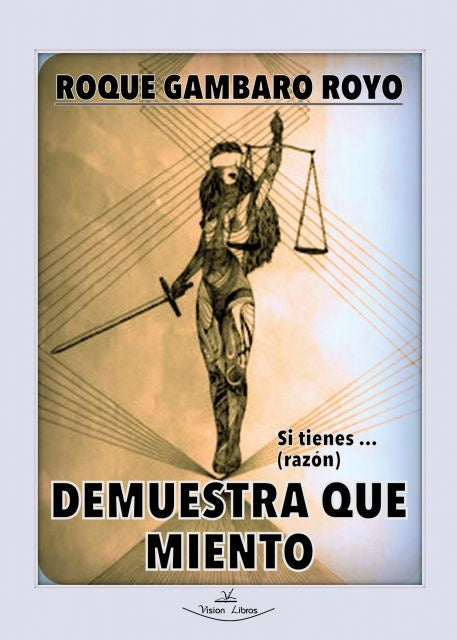 Demuestra que miento | Roque Gambaro Royo