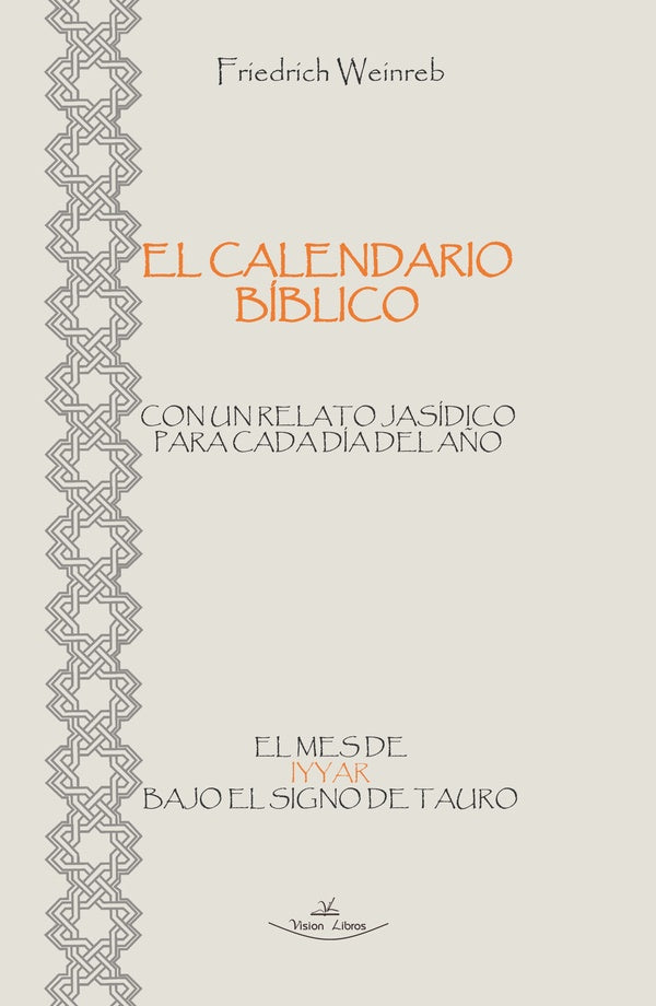 El calendario Bíblico - El mes de Iyyar bajo el signo de Tauro | Weinreb, Esther